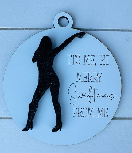 It's Me, Hi Merry Swiftmas From Me Ornament
