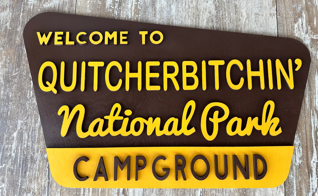 Welcome to Quitcherbitchin' National Park Campground