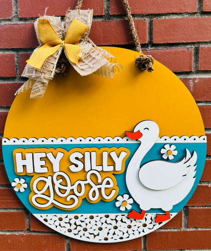 Hey Silly Goose Door Sign