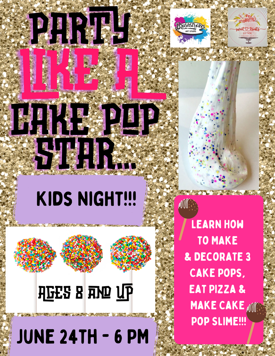 Party Like a Cake Pop Star Kids Night!!