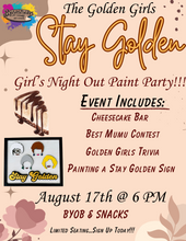 Load image into Gallery viewer, Stay Golden - Girl&#39;s Night Out Paint Party!!!