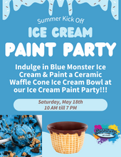 Load image into Gallery viewer, Summer Kick Off Ice Cream Paint Party!!!