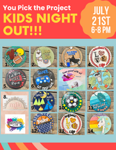 Load image into Gallery viewer, You Pick the Project Kids Night Out!!!