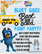 Load image into Gallery viewer, Bluey Goes Back to School Paint Party!!!