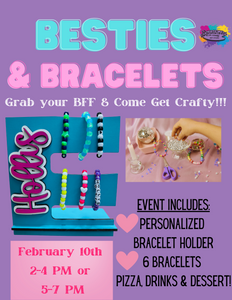 Besties & Bracelets Event!!!