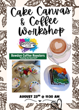 Load image into Gallery viewer, Cake Canvas &amp; Coffee Workshop