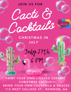 Cacti & Cocktails!!!