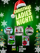 Load image into Gallery viewer, Christmas Ladies Night!!!