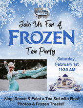 Load image into Gallery viewer, Frozen Tea Party with Elsa!!!