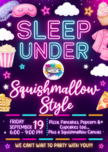 Load image into Gallery viewer, Girls Only Sleep-Under Squishmallow Party!!!