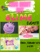 Load image into Gallery viewer, Kids Night Out Slime Event!!!