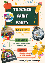 Load image into Gallery viewer, Teacher Paint Party 🎨🍎