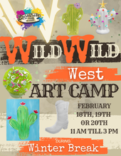 Load image into Gallery viewer, Wild Wild West Art Camp!!!