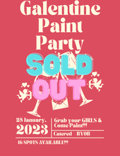 Load image into Gallery viewer, Galentine Paint Party!!!