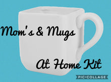 Load image into Gallery viewer, Moms &amp; Mugs At Home Kit (2 Mugs)
