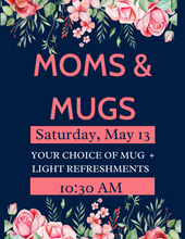 Load image into Gallery viewer, Moms &amp; Mugs