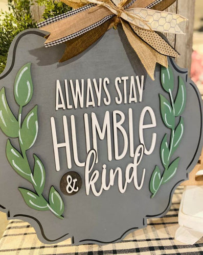 Always Stay Humble & Kind