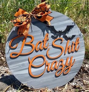 Bat Sh*t Crazy